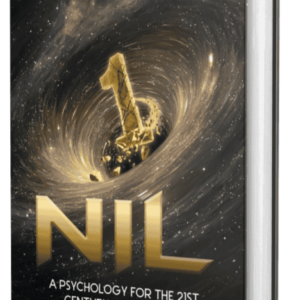 NIL - A Psychology for the 21st Century and Beyond